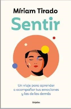 SENTIR | 9788425364112 | TIRADO, MÍRIAM | Llibreria La Gralla | Librería online de Granollers