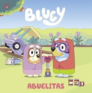 ABUELITAS BLUEY. UN CUENTO - (EDICIÓN EN ESPAÑOL) | 9788448865108 | Llibreria La Gralla | Llibreria online de Granollers