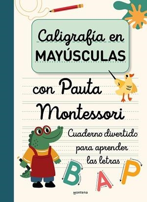 CALIGRAFÍA EN MAYÚSCULAS CON PAUTA MONTESSORI | 9788419650931 | VV.AA | Llibreria La Gralla | Librería online de Granollers