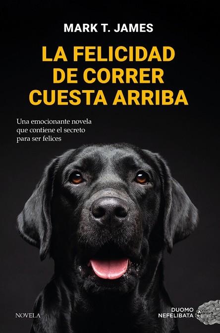 FELICIDAD DE CORRER CUESTA ARRIBA, LA  | 9788419521712 | T. JAMES, MARK | Llibreria La Gralla | Llibreria online de Granollers