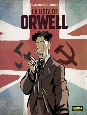 LISTA DE ORWELL, LA | 9788467964691 | HERNÁNDEZ, CARLOS | Llibreria La Gralla | Librería online de Granollers