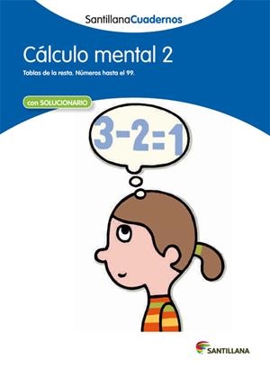 CÁLCULO MENTAL 2 SANTILLANA CUADERNOS | 9788468012384 | VV. AA. | Llibreria La Gralla | Librería online de Granollers