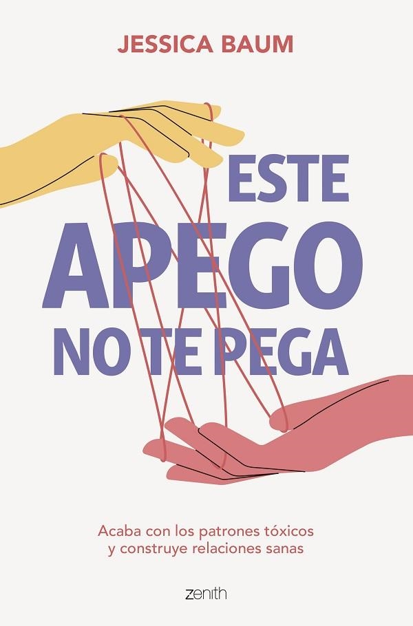 ESTE APEGO NO TE PEGA | 9788408275664 | BAUM, JESSICA | Llibreria La Gralla | Librería online de Granollers