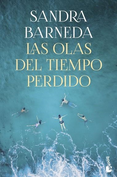 OLAS DEL TIEMPO PERDIDO, LAS (BOLSILLO) | 9788408276937 | BARNEDA, SANDRA | Llibreria La Gralla | Llibreria online de Granollers