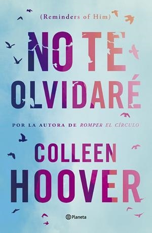 NO TE OLVIDARÉ (REMINDERS OF HIM) | 9788408277170 | HOOVER, COLLEEN | Llibreria La Gralla | Llibreria online de Granollers
