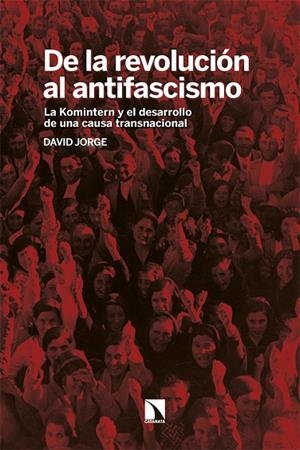 DE LA REVOLUCIÓN AL ANTIFASCISMO | 9788413527949 | JORGE, DAVID | Llibreria La Gralla | Librería online de Granollers