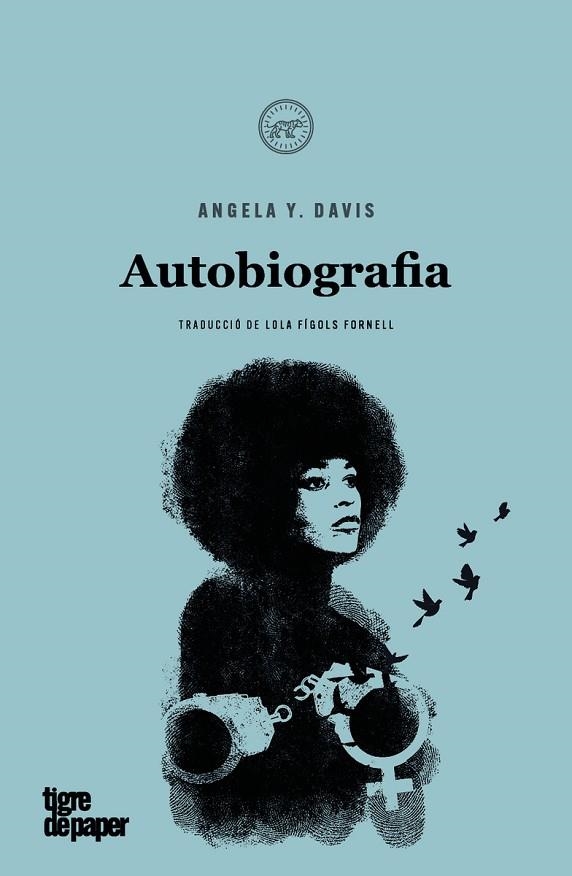 AUTOBIOGRAFIA ANGELA DAVIS | 9788418705588 | DAVIS, ANGELA Y. | Llibreria La Gralla | Llibreria online de Granollers