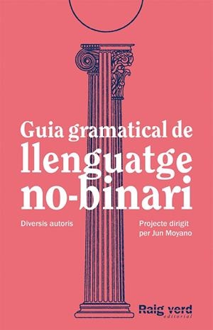GUIA GRAMATICAL DE LLENGUATGE NO-BINARI | 9788419206527 | VVAA | Llibreria La Gralla | Librería online de Granollers
