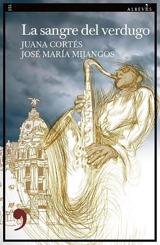SANGRE DEL VERDUGO, LA  | 9788419615329 | CORTÉS, JUANA ; MARÍA MIJANGOS, JOSE  | Llibreria La Gralla | Llibreria online de Granollers