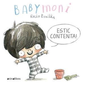 BABYMONI. ESTIC CONTENTA! | 9788419659033 | BONILLA, ROCIO | Llibreria La Gralla | Llibreria online de Granollers