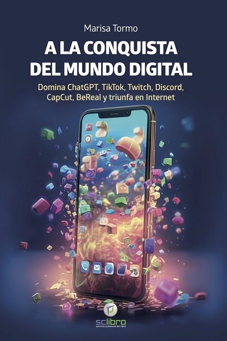 A LA CONQUISTA DEL MUNDO DIGITAL | 9788412546743 | TORMO NAVARRO, MARISA | Llibreria La Gralla | Librería online de Granollers