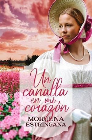 CANALLA EN MI CORAZÓN, UN | 9788419939012 | ESTRÍNGANA, MORUENA | Llibreria La Gralla | Llibreria online de Granollers