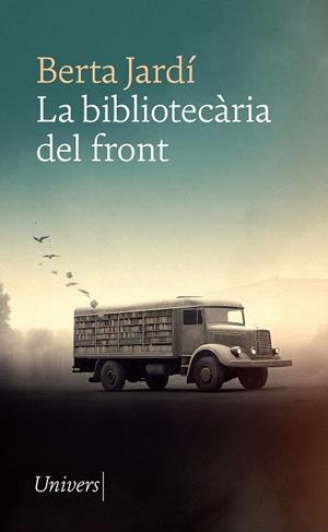 BIBLIOTECÀRIA DEL FRONT, LA | 9788418887932 | JARDÍ, BERTA | Llibreria La Gralla | Librería online de Granollers