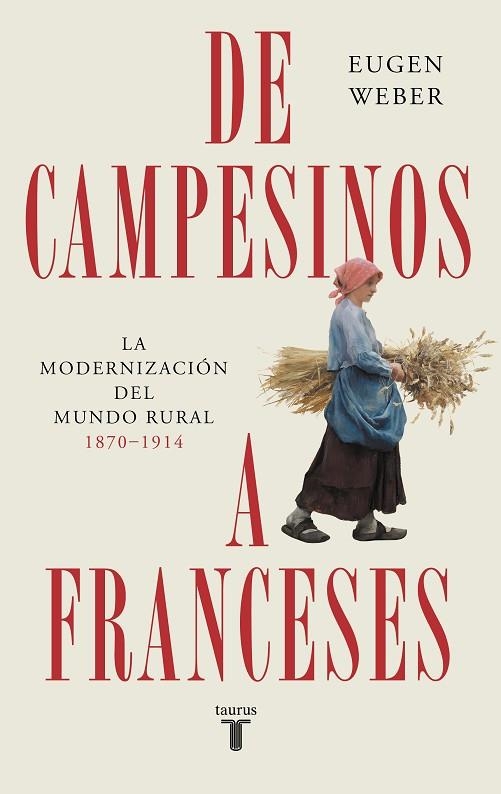 DE CAMPESINOS A FRANCESES | 9788430625987 | WEBER, EUGEN | Llibreria La Gralla | Llibreria online de Granollers