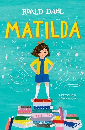 MATILDA (EDICIÓN ILUSTRADA) (COLECCIÓN ALFAGUARA CLÁSICOS) | 9788419507280 | DAHL, ROALD | Llibreria La Gralla | Librería online de Granollers