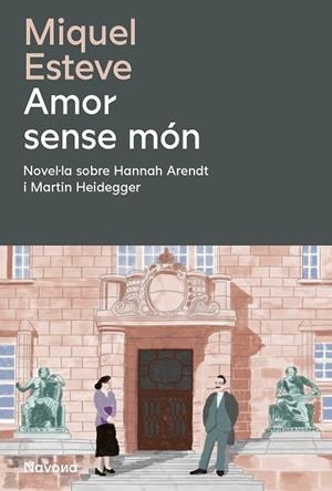 AMOR SENSE MÓN | 9788419552488 | MIQUEL, ESTEVE | Llibreria La Gralla | Librería online de Granollers