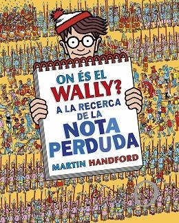 ON ÉS EL WALLY? A LA RECERCA DE LA NOTA PERDUDA (COLECCIÓN ¿DÓNDE ESTÁ WALLY? 7) | 9788419378675 | HANDFORD, MARTIN | Llibreria La Gralla | Llibreria online de Granollers