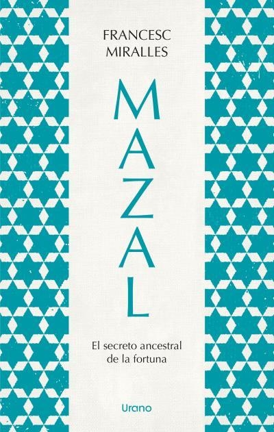 MAZAL EL SECRETO ANCESTRAL DE LA FORTUNA | 9788418714221 | MIRALLES, FRANCESC | Llibreria La Gralla | Llibreria online de Granollers