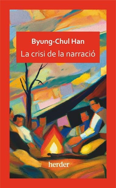 CRISI DE LA NARRACIÓ, LA | 9788425450525 | HAN, BYUNG-CHUL | Llibreria La Gralla | Librería online de Granollers