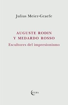 AUGUSTE RODIN Y MEDARDO ROSSO | 9788412649741 | MEIER-GRAEFE, JULIUS | Llibreria La Gralla | Llibreria online de Granollers