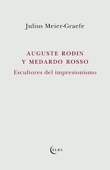 AUGUSTE RODIN Y MEDARDO ROSSO | 9788412649741 | MEIER-GRAEFE, JULIUS | Llibreria La Gralla | Librería online de Granollers