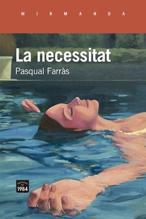 NECESSITAT, LA  | 9788418858505 | FARRÀS, PASQUAL | Llibreria La Gralla | Llibreria online de Granollers