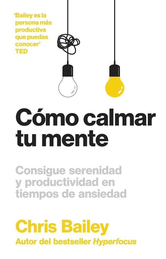 CÓMO CALMAR TU MENTE | 9788417963804 | BAILEY, CHRIS | Llibreria La Gralla | Librería online de Granollers