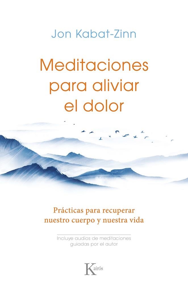 MEDITACIONES PARA ALIVIAR EL DOLOR | 9788411211727 | KABAT-ZINN, JON | Llibreria La Gralla | Llibreria online de Granollers