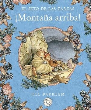 MONTAÑA ARRIBA.EL SETO DE LAS ZARZAS.  | 9788418733093 | BARKLEM, JILL | Llibreria La Gralla | Librería online de Granollers