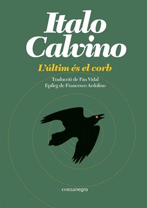 ÚLTIM ÉS EL CORB, L' | 9788419590473 | CALVINO, ITALO | Llibreria La Gralla | Llibreria online de Granollers