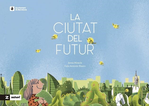 CIUTAT DEL FUTUR, LA  | 9788419532954 | MIRACLE, ANNA | Llibreria La Gralla | Llibreria online de Granollers