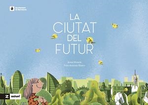 CIUTAT DEL FUTUR, LA  | 9788419532954 | MIRACLE, ANNA | Llibreria La Gralla | Llibreria online de Granollers