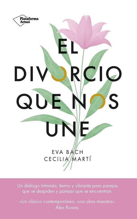 DIVORCIO QUE NOS UNE, EL  | 9788419655523 | BACH, EVA ;  MARTÍ, CECILIA | Llibreria La Gralla | Librería online de Granollers