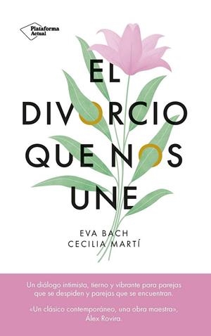 DIVORCIO QUE NOS UNE, EL | 9788419655523 | BACH, EVA ;  MARTÍ, CECILIA | Llibreria La Gralla | Llibreria online de Granollers