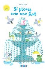 SI PLORES COM UNA FONT | 9788418821639 | NOEMI VOLA | Llibreria La Gralla | Librería online de Granollers