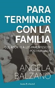 PARA TERMINAR CON LA FAMILIA | 9788418826740 | BALZANO, ANGELA | Llibreria La Gralla | Llibreria online de Granollers