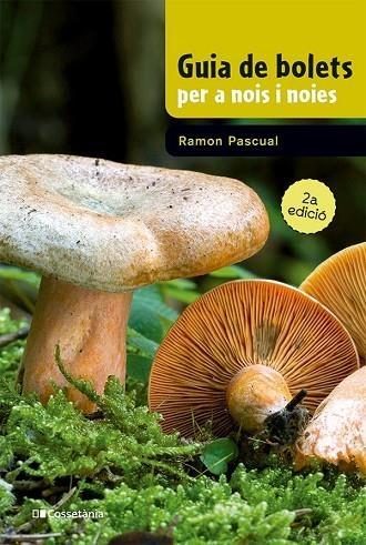 GUIA DE BOLETS PER A NOIS I NOIES | 9788413562919 | PASCUAL LLUVIÀ, RAMON | Llibreria La Gralla | Llibreria online de Granollers