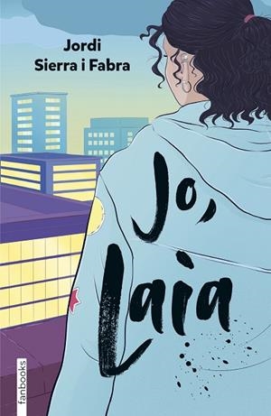 JO, LAIA | 9788419150745 | SIERRA I FABRA, JORDI | Llibreria La Gralla | Librería online de Granollers