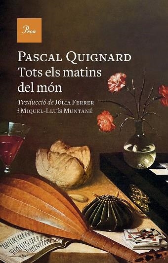 TOTS ELS MATINS DEL MÓN | 9788419657329 | QUIGNARD, PASCAL | Llibreria La Gralla | Librería online de Granollers