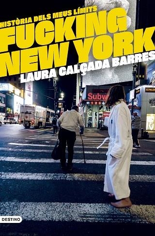 FUCKING NEW YORK | 9788419734020 | CALÇADA I BARRES, LAURA | Llibreria La Gralla | Llibreria online de Granollers