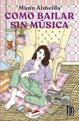 COMO BAILAR SIN MÚSICA | 9788427051577 | ALMEIDA, MANU | Llibreria La Gralla | Librería online de Granollers