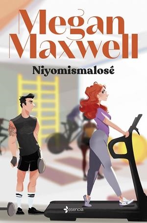 NIYOMISMALOSÉ | 9788408276296 | MAXWELL, MEGAN | Llibreria La Gralla | Librería online de Granollers