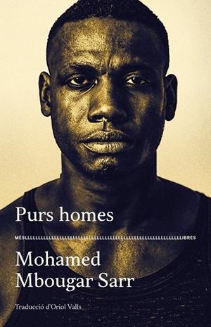 PURS HOMES | 9788417353476 | MBOUGAR SARR, MOHAMED | Llibreria La Gralla | Librería online de Granollers