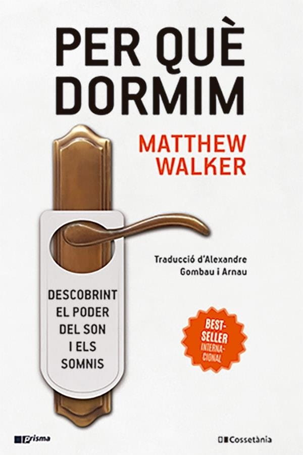 PER QUÈ DORMIM | 9788413562889 | WALKER, MATTHEW | Llibreria La Gralla | Llibreria online de Granollers