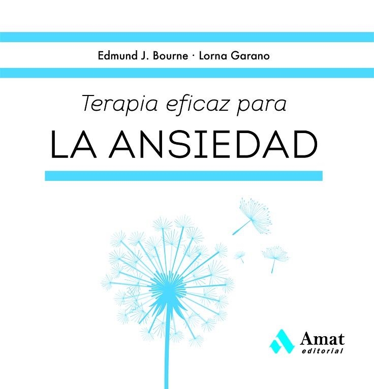 TERAPIA EFICAZ PARA LA ANSIEDAD | 9788419341785 | J. BOURNE, EDMUND ;  GARANO, LORNA | Llibreria La Gralla | Librería online de Granollers