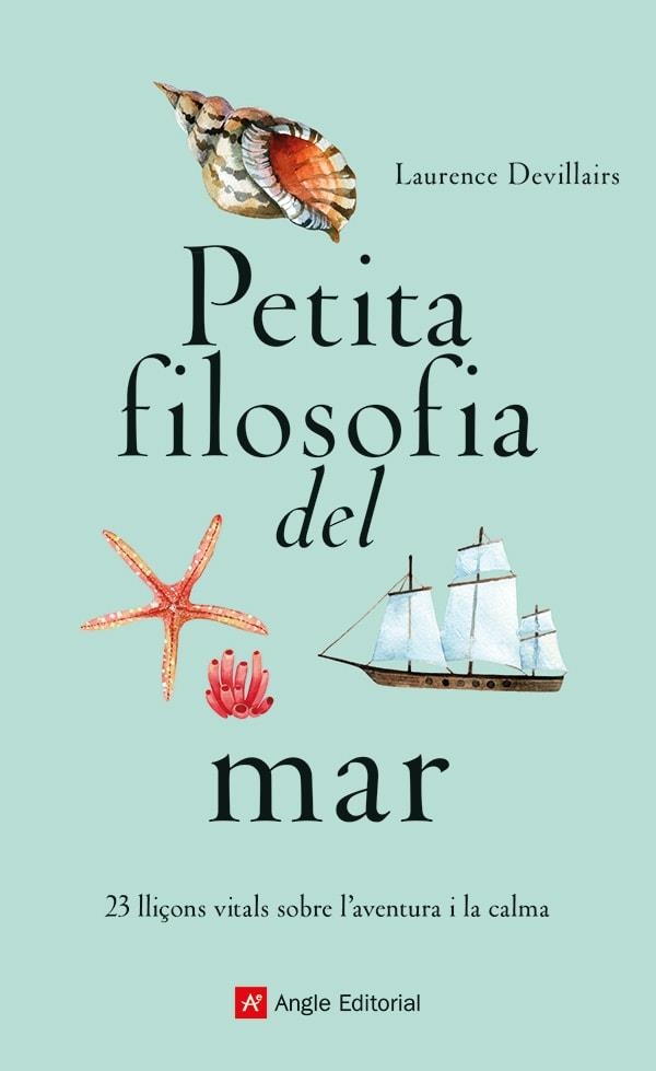 PETITA FILOSOFIA DEL MAR | 9788419017840 | DEVILLAIRS, LAURENCE | Llibreria La Gralla | Librería online de Granollers