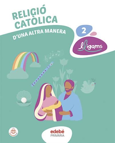 RELIGIÓ CATÒLICA 2 | 9788468365350 | EDEBÉ, OBRA COLECTIVA | Llibreria La Gralla | Librería online de Granollers
