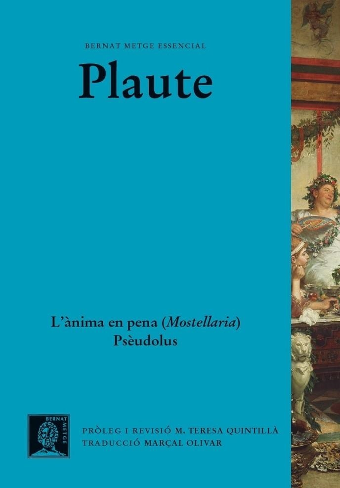 L'ÀNIMA EN PENA (MOSTELLARIA). PSÈUDOLUS | 9788498594119 | PLAUTE | Llibreria La Gralla | Librería online de Granollers