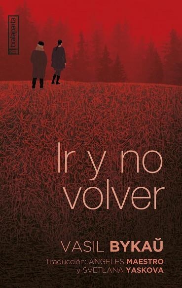 IR Y NO VOLVER | 9788419319609 | BYKAU, VASIL | Llibreria La Gralla | Llibreria online de Granollers