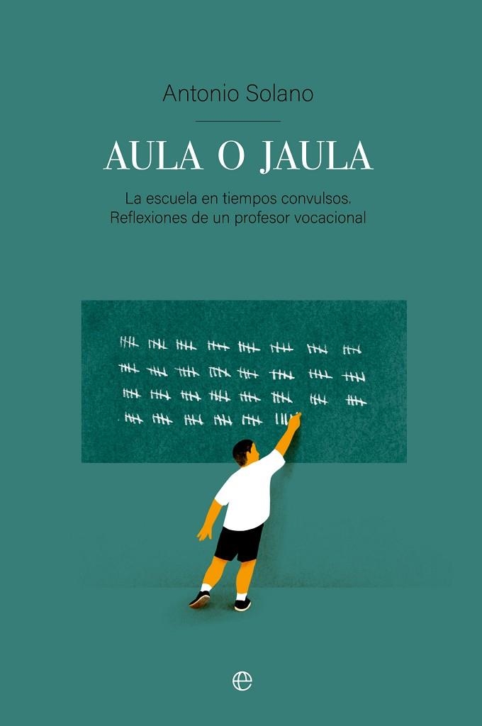 AULA O JAULA | 9788413846385 | SOLANO, TONI | Llibreria La Gralla | Librería online de Granollers